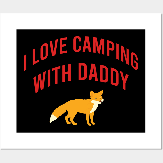 I love camping with daddy Wall Art by cypryanus